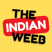 The Indian Weeb