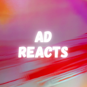 AD REACTS