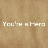 Everyone is a Hero