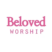 Beloved Worship