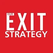 Our Exit Strategy