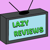 Lazy Reviews