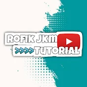 Rofik Jkm Tutorial