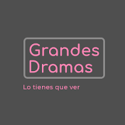 GRANDES DRAMAS