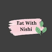Eat With Nishi