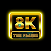 THE PLACES 8K