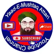 yaad e mushtaq attari