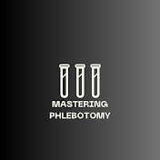 Mastering Phlebotomy