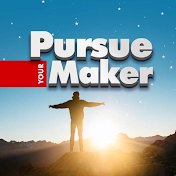 Pursue Your Maker