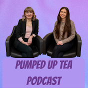 Pumped Up Tea Podcast