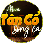 Album Tân Cổ Song Ca