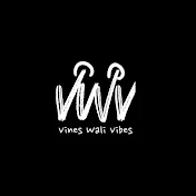 VINES WALI VIBES