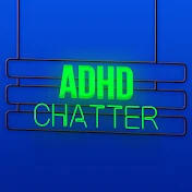 ADHD Chatter Podcast