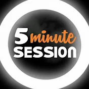 5 Minute Session