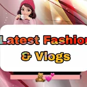 Latest Fashion & Vlogs