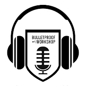 Bulletproof Workshop