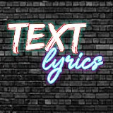 Text lyrics