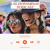 Las Dopaminas Podcast