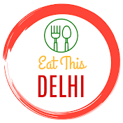Eat This Delhi