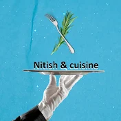 Nitish & cuisine