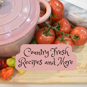 Country Fresh Recipes and More