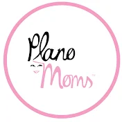 Plano Moms