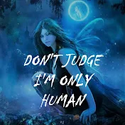 Don't Judge I'm Only Human
