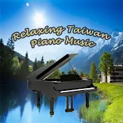 Relaxing Taiwan Piano Music