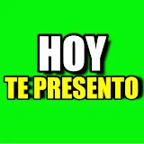 HOY TE PRESENTO