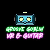 Groove Goblin VR & Guitar