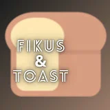 FIKUS & TOAST