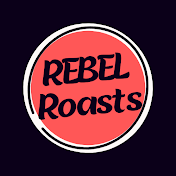 Rebel Roasts