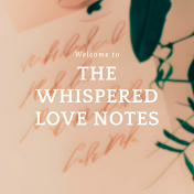 The Whispered Love Notes