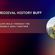 Medieval History Buff