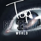 TopGameplayWorld