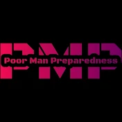 Poor Man Preparedness