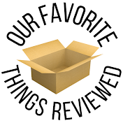 Our Favorite Things Reviewed