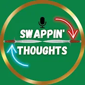 Swappin’ Thoughts