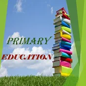 PRIMARY EDUCATION