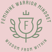 Feminine Warrior Mindset