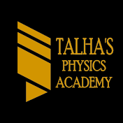 Talha's Physics Academy