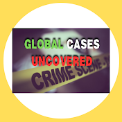 Global Cases Uncovered