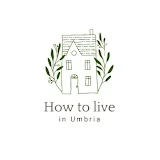 How To Live In Umbria