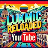 LUKMIC RELOADED