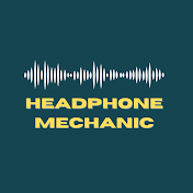 Headphone Mechanic