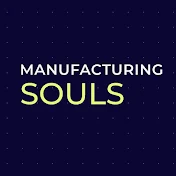 Manufacturing Souls