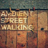 Ambient street walking