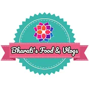 Bharati's Food & Vlogs
