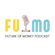 FUMO: Future of Money Podcast