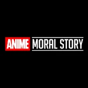 Anime Moral Story